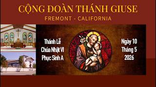 Thánh Lễ Chúa Nhật VI Phục SInh năm A- 3:00pm May 10, 2026