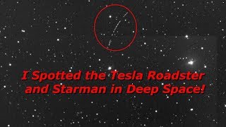 I Spotted Elon's Tesla and Starman in Deep Space!