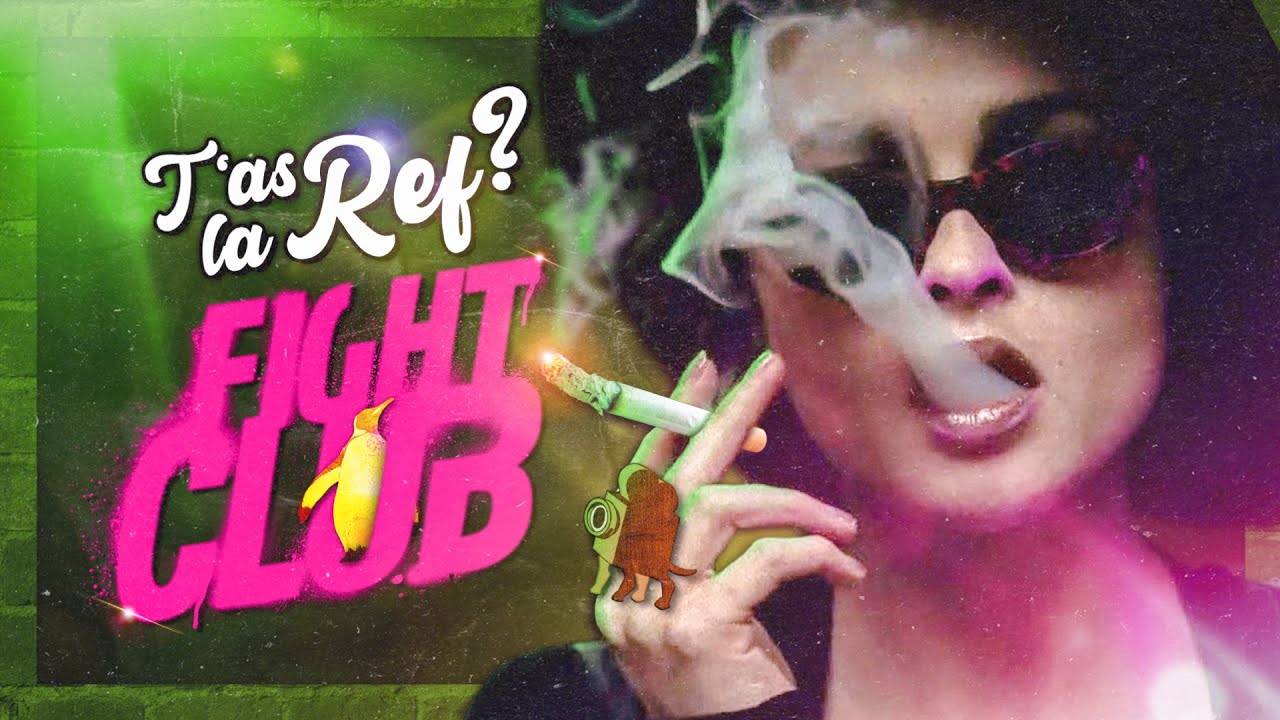 T'AS LA REF ? Fight Club YouTube