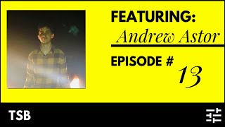 Famous The Sound Booth Episode #13 - From Horror Films To Music Production The  Andrew Astor Interview Profile