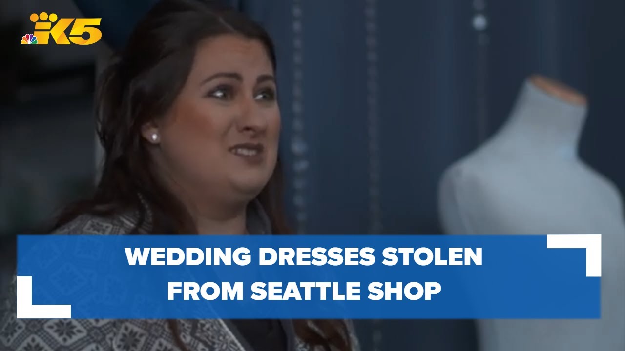 Wedding dress shop in Seattle burglarized, brides' dresses and multiple