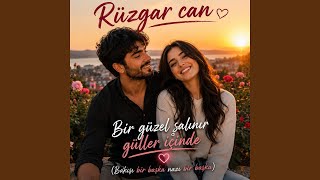 Bir Güzel Salınır Güller İçinde (Bakışı Bir Başka Nazı Bir Başka)