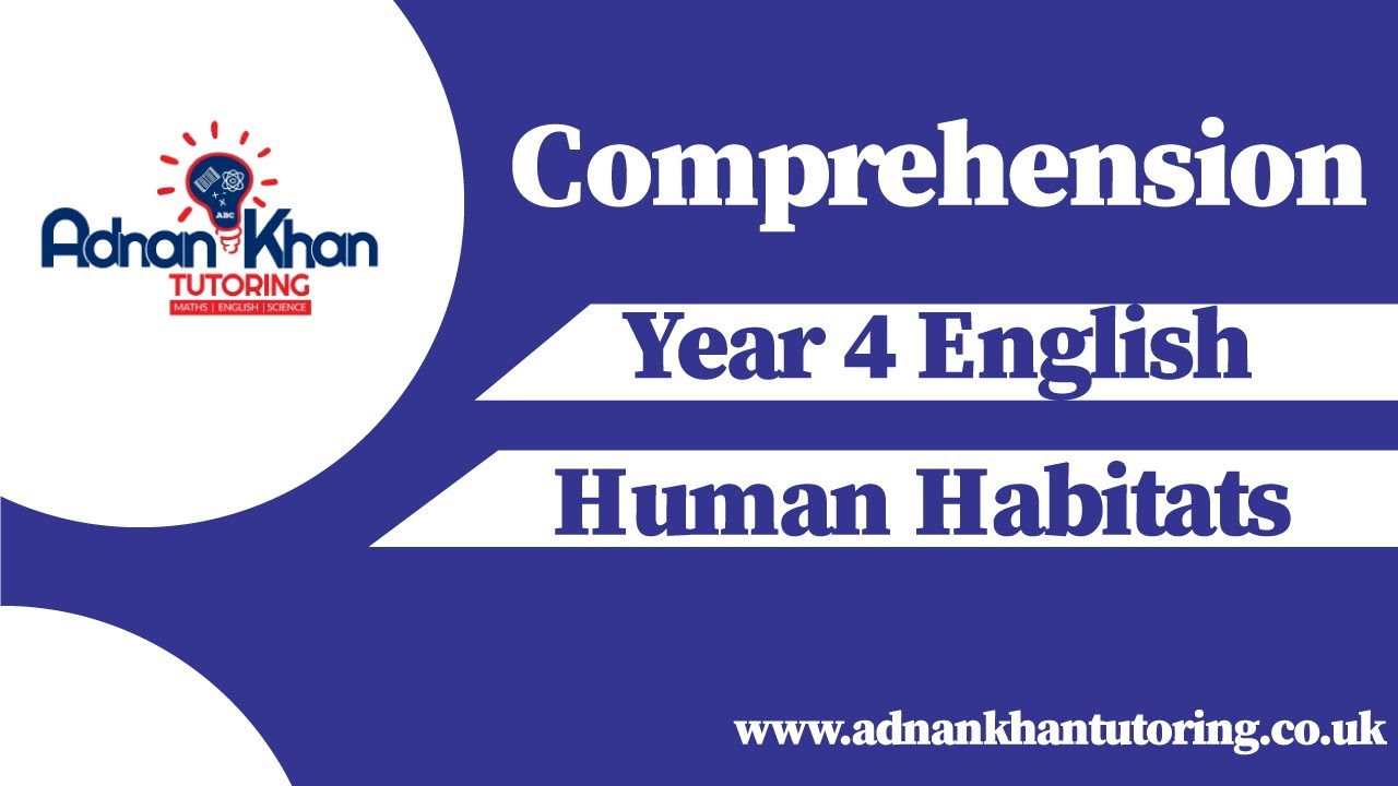 Year 4 English Comprehension - Human Habitats