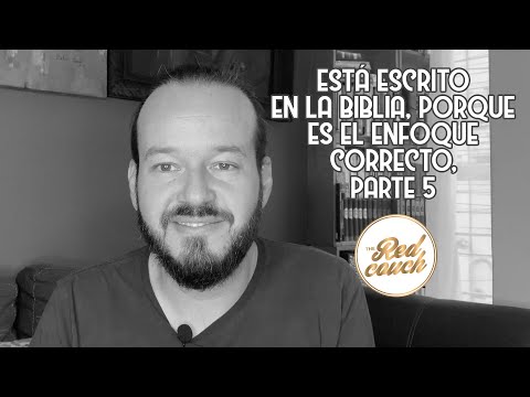⚪ Tema: Está escrito en la Biblia, porque es el enfoque correcto, parte 5