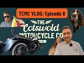 The Cotswold Motorcycle Company VLOG: Episode 8