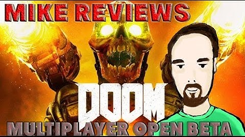 Mike Reviews Doom Multiplayer Open Beta for PlayStation 4