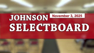 Johnson Selectboard 11/3/25