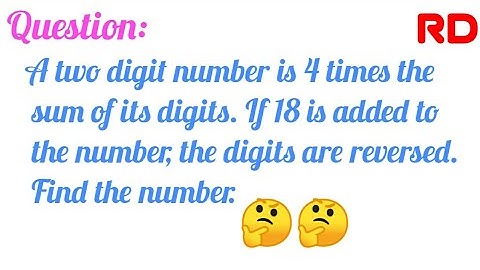 A two digit number is 4 times the sum of its digits...|| Question 8 Exercise 3.7 RD Class 10 || 🔥🔥||