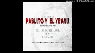 Video thumbnail of "Pablito y El Yenkii - Te Vi (Difusion 2016)"