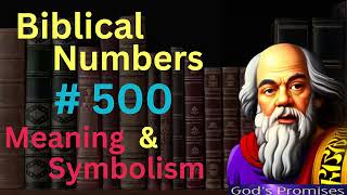 Famous Biblical Number #500 in the Bible – Meaning and Symbolism Wealth