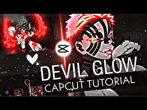 DEVIL GLOW EFFECT - ( NEPTUN EFFECT IDEAS ) LIKE AFTER EFFECTS || CAPCUT AMV TUTORIAL