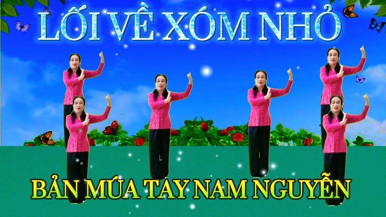 Lối về xóm nhỏ Bản múa tay Nam Nguyễn(Ca sỹ Nguyễn Thành Viên)
