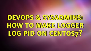 DevOps & SysAdmins: How to make logger log PID on CentOS7?