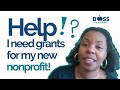 Help! I Need Grants for My New Nonprofit