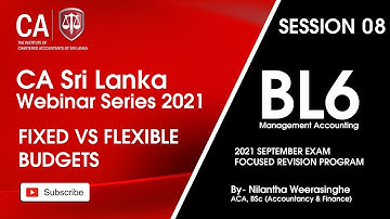 BL6  Fixed vs flexible budgets� / 19 Sep Session 8