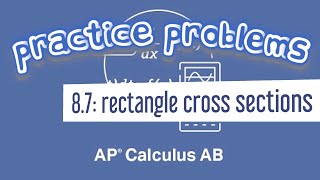 AP Calculus AB 8.7 Volume of a Solid With Rectangle Cross Sections Rotated x-axis (y=sqrt(1-x^2))