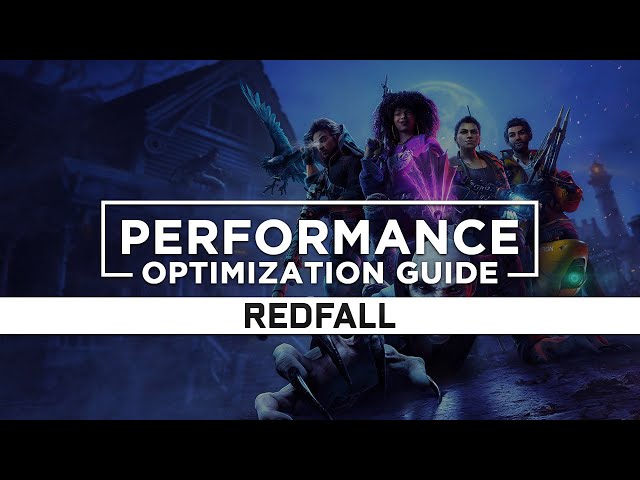 How To Improve Redfall PC Performance