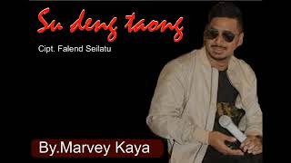 Marvey Kaya - Su Deng Taong