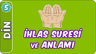 İhlas Suresi ve Anlamı | 5. Sınıf Din evokul Kampı