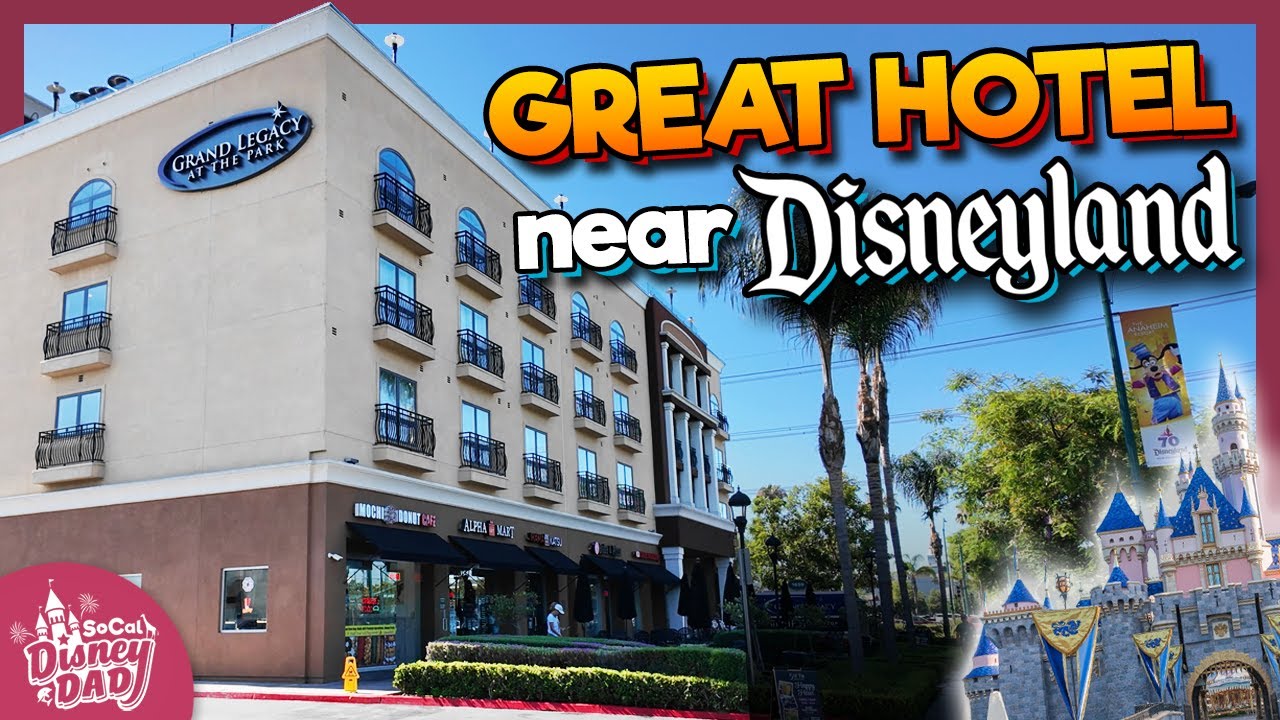 GRAND LEGACY AT THE PARK Hotel Review and Room Tour | BUDGET Hotel Near Disneyland!
