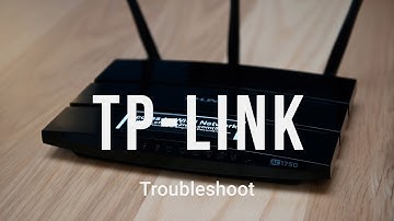 Troubleshoot: TP-Link Connectivity