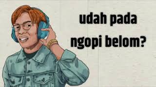 ATTA HALILINTAR ft ECKO SHOW - NGOPI