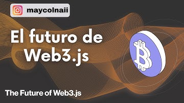 JavaScript y Ethereum: ¿Qué es Web3?