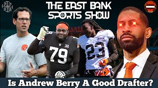 Is Andrew Berry A Good Drafter | The East Bank Sports Show