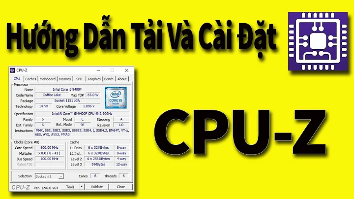 Hướng dẫn tải và cài đặt CPU-Z 💖 Kiểm tra phần cứng máy tính🌹