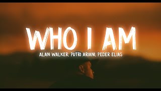 Alan Walker, Putri Ariani, Peder Elias - who I Am (lyrics version)