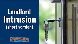 Landlord Intrusion - Short Version (2026) | California Tenant Law