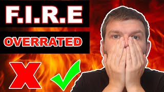 Is F.I.R.E Overrated? (Here's Why?)