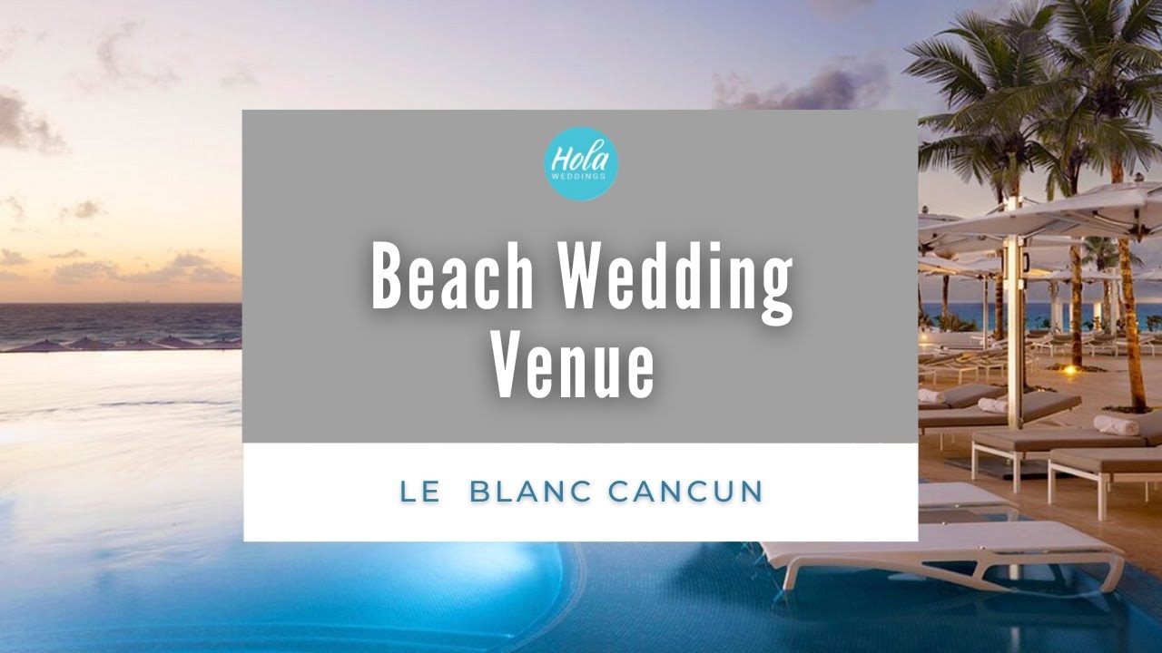 Le Blanc Cancun Beach Wedding Venue