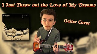 I Just Threw out the Love of My Dreams - Guitar Cover