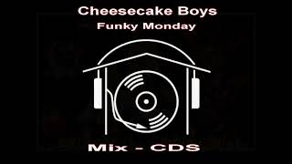 Cheesecake Boys - Funky Monday (Mix - CDS) 🕺 💃🏾🎧 house music radio 🕺 💃🏾🎧 Resimi