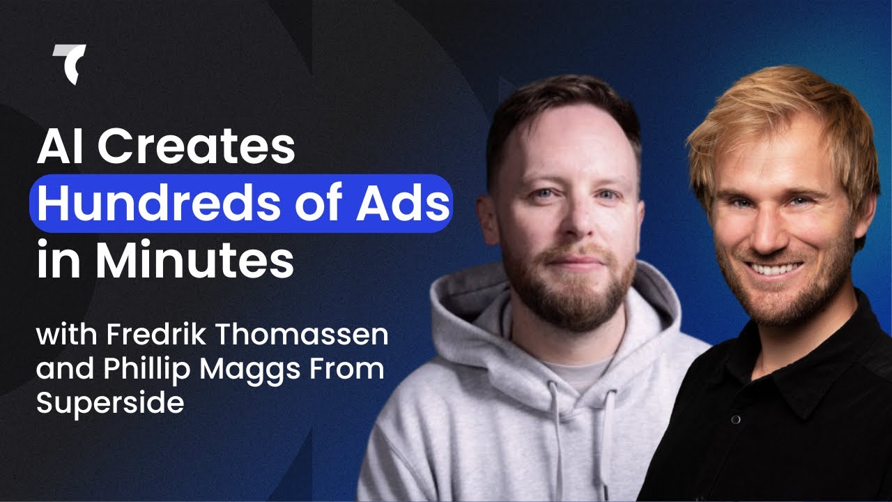 AI Creates Hundreds of Ads in Minutes with Fredrik Thomassen and Phillip Maggs From Superside