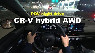 2024 HONDA CR-V hybrid touring AWD POV night drive