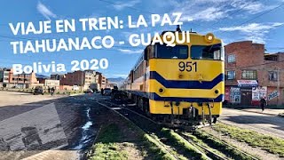 Viaje en tren La Paz - Tiahuanaco - Guaqui Bolivia 2020