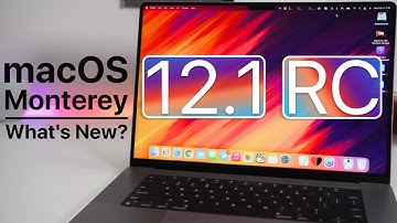 macOS Monterey 12.1 RC is Out! - What