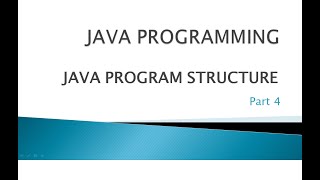 Java Programming|Chapter 1|Part 4|Introduction to java|Java Program Structure|
