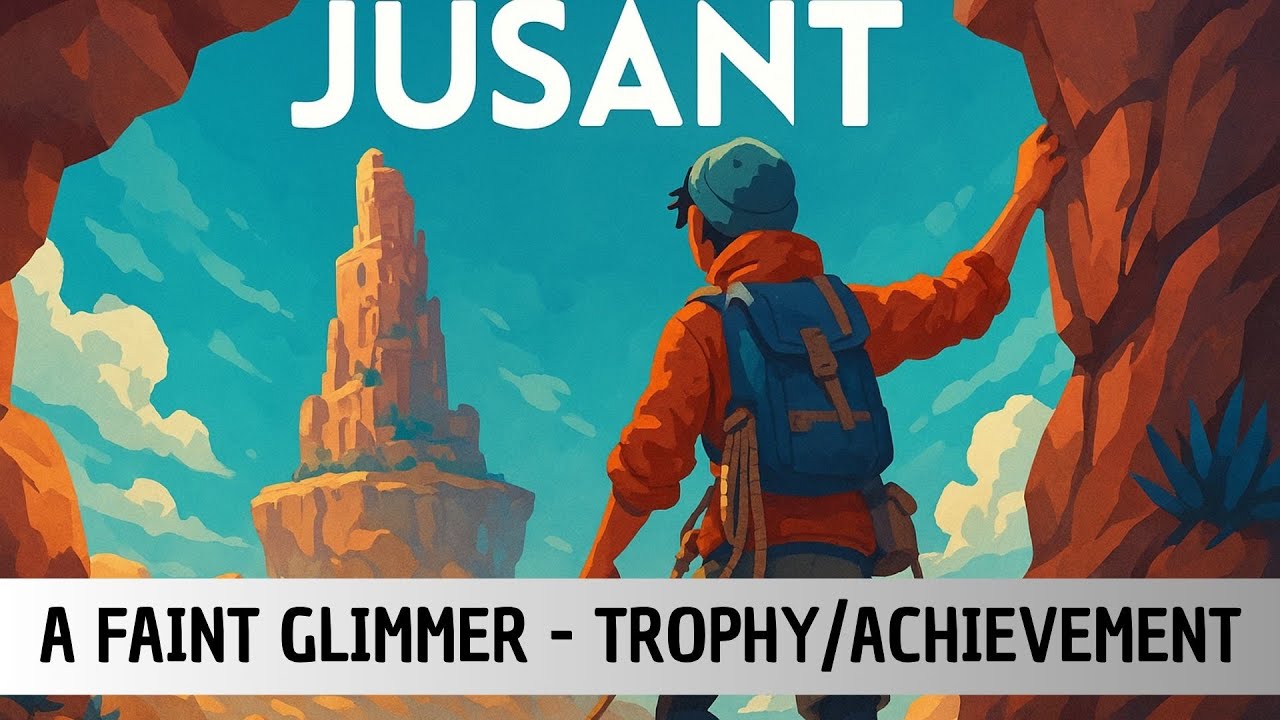Justant - A FAINT GLIMMER - Trophy/Achievement