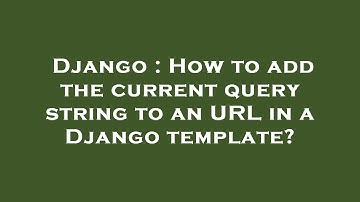 Django : How to add the current query string to an URL in a Django template?