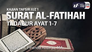Tafsir Juz 1 : Surat Al Fatihah - Ustadz Dr. Firanda Andirja, M.A.
