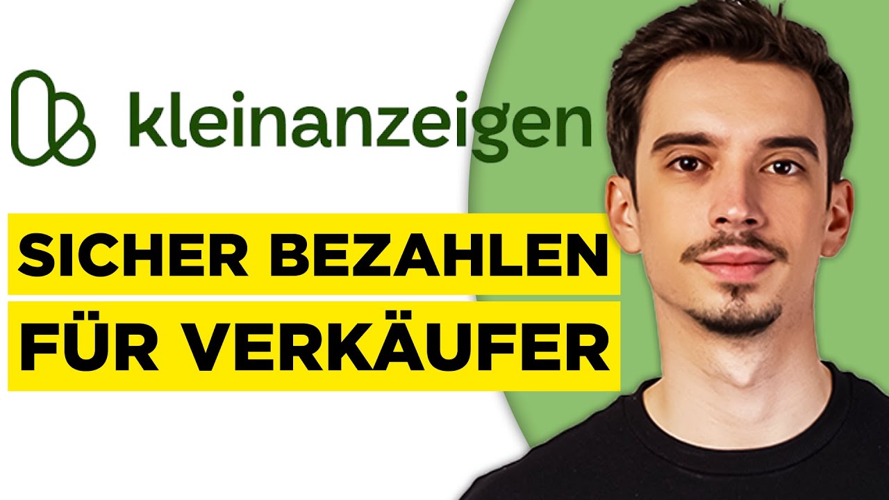 Kleinanzeigen Sicher Bezahlen Verkäufer (2026) - Kleinanzeigen Sicher Bezahlen Einrichten Verkäufer