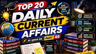 TOP 20 DAILY CURRENT AFFAIRS PART 49 - BY AMAR SIR