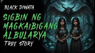ALAGANG SIGBIN NG MAGKAIBIGANG ALBULARYA _ Kwentong Aswang _ True Story