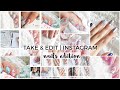 How I Take & Edit My Instagram Photos (NAILS EDITION) | Followthatway