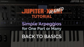 Simple Arpeggios on JUPITER-X and Xm
