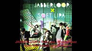 JABBERLOOP ร Soft Lipa - We Got Jazz from Old School (short ver.)