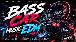 BASS CAR MUSIC EDM 2026 / BASSBOSTED/ ONLY BASS MUSIC 2026🎧